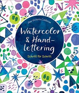 Watercolor & Handlettering. Motive aus der Tier- und Pflanzenwelt mit einfachen Schriften kombinieren: Schritt-für-Schritt - Für Grußkarten, Menükarten, Tischkarten, Scrapbooks, Bullet Journals u.v.m.