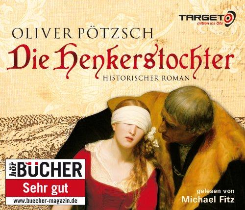 Die Henkerstochter, 6 CDs (TARGET - mitten ins Ohr): Teil 1 der Saga