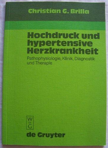 Hochdruck und hypertensive Herzkrankheit. Pathophysiologie, Klinik, Diagnostik und Therapie