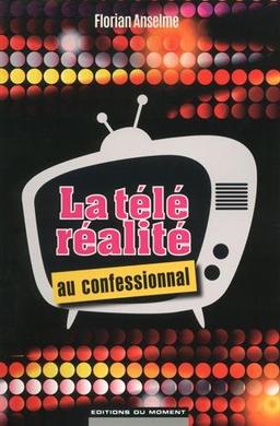 La téléréalité au confessional