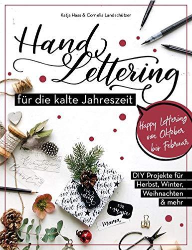 Handlettering für die kalte Jahreszeit: DIY-Projekte für Herbst, Winter, Weihnachte & mehr (monbijou)