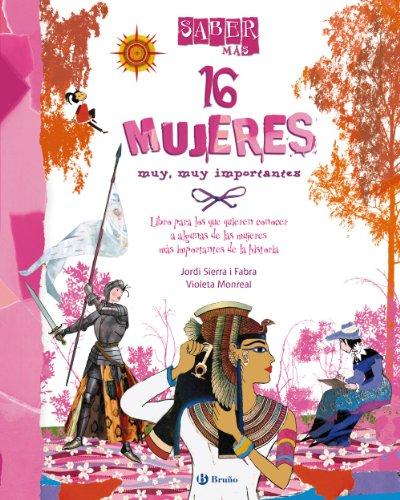 16 Mujeres Muy, Muy Importantes (Castellano - A PARTIR DE 8 AÑOS - ÁLBUMES - Saber más)