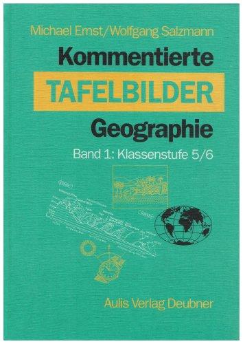 Kommentierte Tafelbilder Geographie: Klassenstufe 5/6