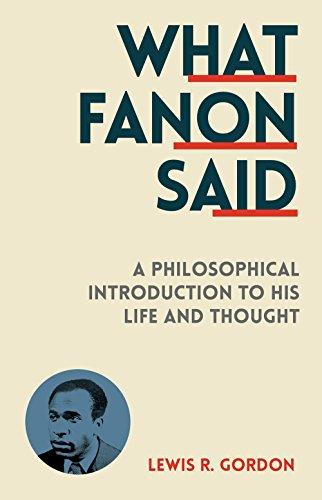 Gordon, L: What Fanon Said