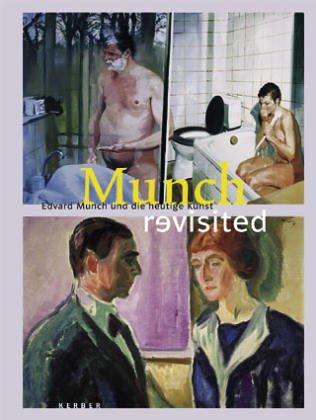 Munch revisited - Edvard Munch und die heutige Kunst