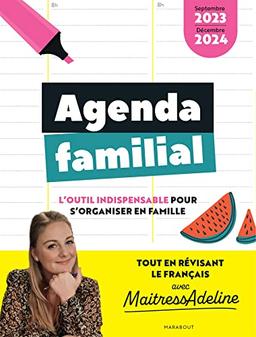 Agenda familial : l'outil indispensable pour s'organiser en famille tout en révisant le français avec MaitressAdeline : septembre 2023-décembre 2024