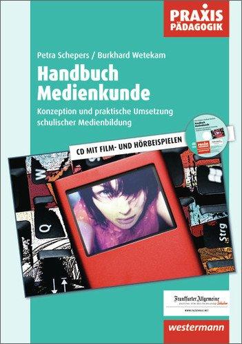 Praxis Pädagogik: Handbuch Medienkunde: Konzeption und praktische Umsetzung schulischer Medienbildung