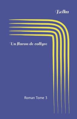 Un flacon de collyre: Recueil de nouvelles