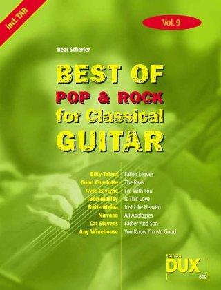 Best Of Pop & Rock for Classical Guitar Vol. 9: Inklusive TAB , Noten, Text und Harmonien: Die Sammlung mit starken Interpreten