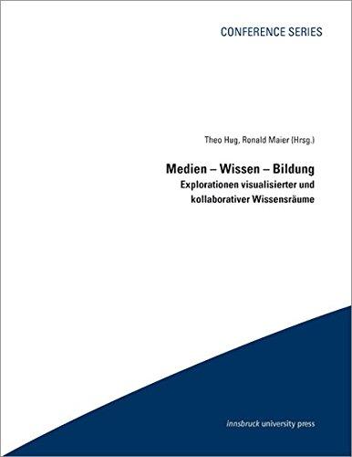 Medien – Wissen – Bildung: Explorationen visualisierter und kollaborativer Wissensräume