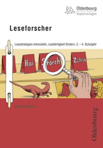 Leseforscher: Lesestrategien entwickeln, Lesefertigkeit fördern, 2.-4. Schuljahr