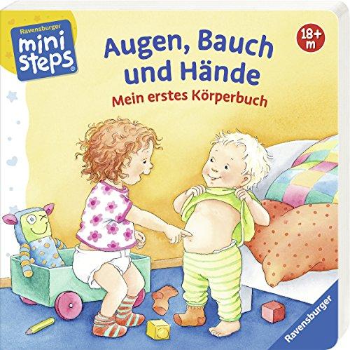 Augen, Bauch und Hände: Mein erstes Körperbuch. Ab 18 Monaten (ministeps Bücher)