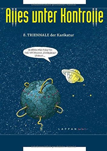 Alles unter Kontrolle: 8. Triennale der Karikatur