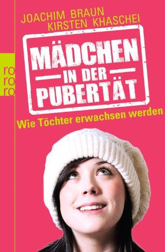 Mädchen in der Pubertät: Wie Töchter erwachsen werden