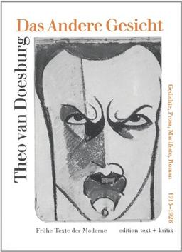 Das Andere Gesicht: Gedichte, Prosa, Manifeste, Roman 1913 bis 1928