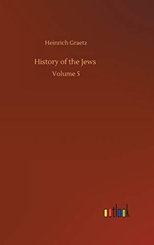 History of the Jews: Volume 5