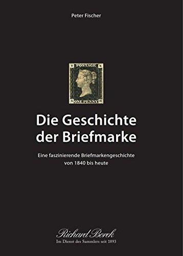 Die Geschichte der Briefmarke: Eine faszinierende Briefmarkengeschichte von 1840 bis heute