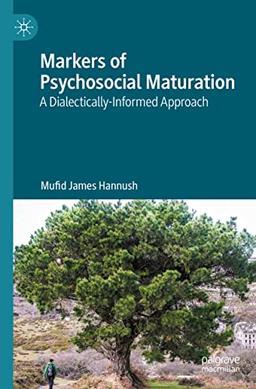 Markers of Psychosocial Maturation: A Dialectically-Informed Approach