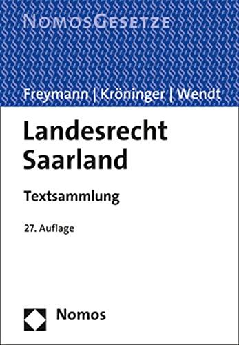 Landesrecht Saarland: Textsammlung - Rechtsstand: 15. Juli 2021