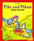 Piks und Pikser, Neue Freunde