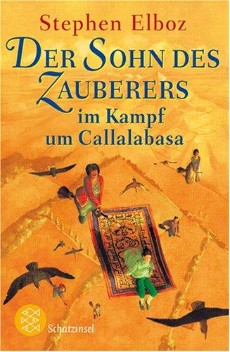 Der Sohn des Zauberers im Kampf um Callalabasa