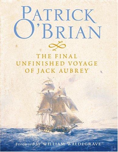 Final, Unfinished Voyage of Jack Aubrey