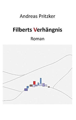 Filberts Verhängnis: Roman