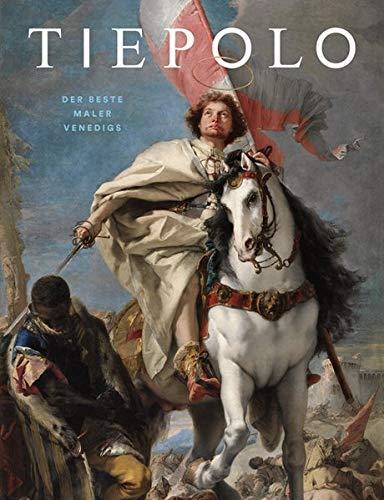 Tiepolo: Der beste Maler Venedigs