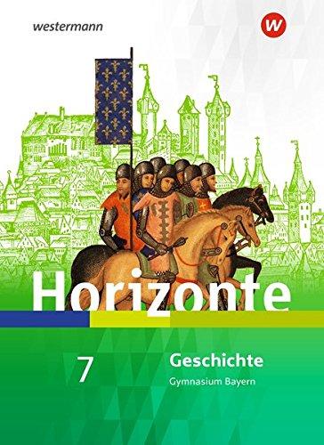 Horizonte - Geschichte für Gymnasien in Bayern - Ausgabe 2018: Schülerband 7