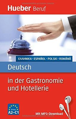 Deutsch in der Gastronomie und Hotellerie: Griechisch, Spanisch, Polnisch, Rumänisch / Buch mit MP3-Download