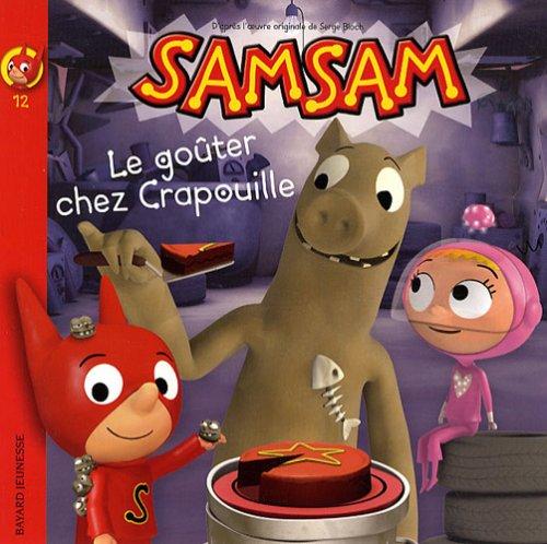 SamSam. Vol. 12. Le goûter chez Crapouille