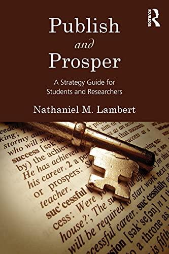 Publish and Prosper: A Strategy Guide for Students and Researchers