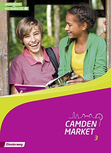 Camden Market - Ausgabe 2013: Workbook 3 mit Audio-CD