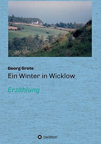 Ein Winter in Wicklow: Erzählung