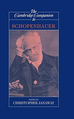 The Cambridge Companion to Schopenhauer (Cambridge Companions to Philosophy)