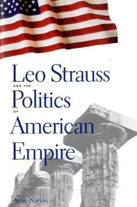 Leo Strauss and the Politics of American Empire