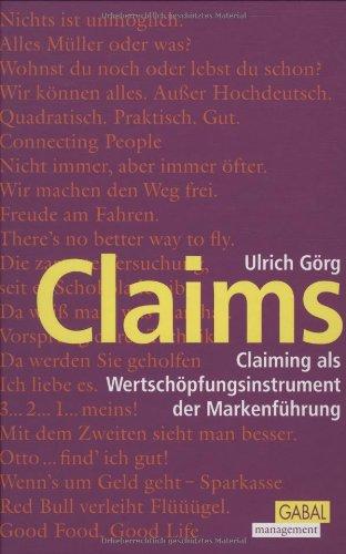 Claims: Claiming als Wertschöpfungsinstrument der Markenführung