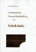 Die homöopathische Arzneimittelprüfung von Schokolade (Book on Demand)