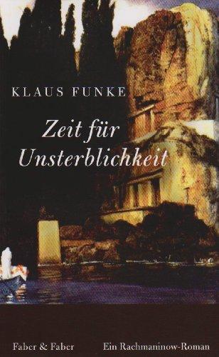 Zeit für Unsterblichkeit: Ein Rachmaninow-Roman