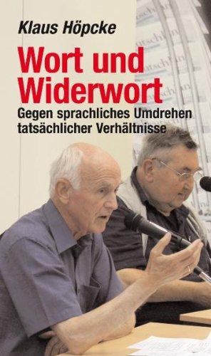 Wort und Widerworte: Gegen sprachliches Umdrehen tatsächlicher Verhältnisse