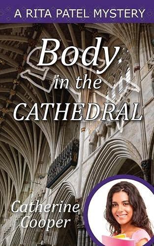 Body in the Cathedral (Rita Patel Mysteries, Band 8)