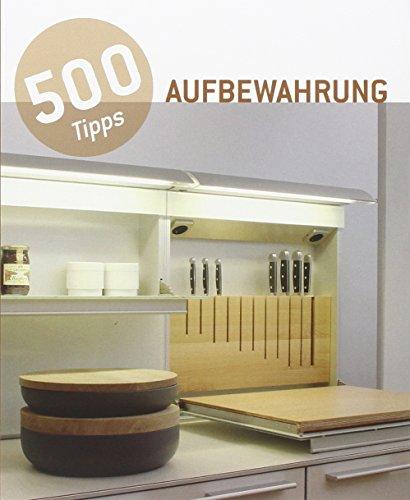 500 Tipps Aufbewahrung