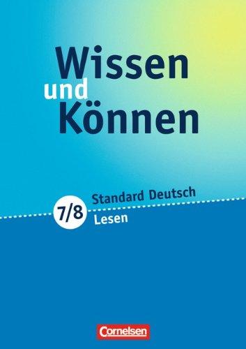 Wissen und Können: 7./8. Schuljahr - Lesen: Arbeitsheft mit beigelegtem Lösungsheft