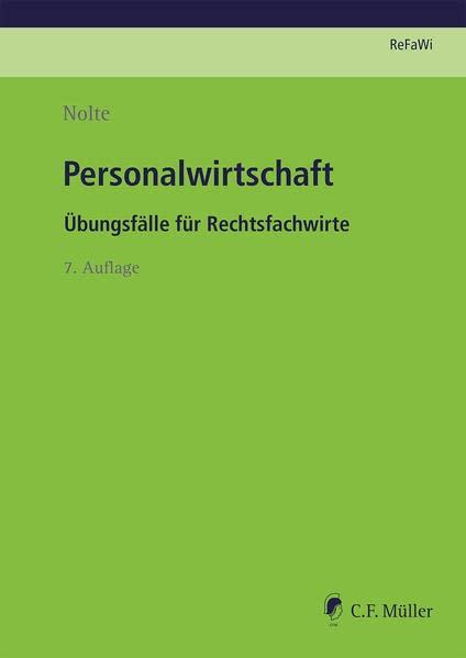 Personalwirtschaft: Übungsfälle für Rechtsfachwirte (Prüfungsvorbereitung Rechtsfachwirte (ReFaWi))