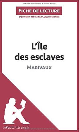 L'Ile des esclaves de Marivaux (Fiche de lecture) : Analyse complète et résumé détaillé de l'oeuvre