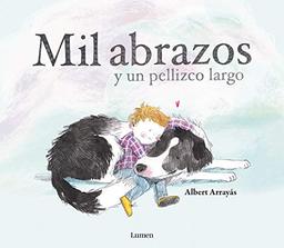 Mil abrazos y un pellizco largo / A Thousand Hugs and a Sweet Nudge (Lumen Ilustrados)