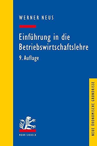 Einführung in die Betriebswirtschaftslehre aus institutionenökonomischer Sicht (Neue ökonomische Grundrisse)