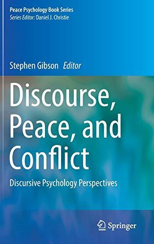 Discourse, Peace, and Conflict: Discursive Psychology Perspectives (Peace Psychology Book Series)