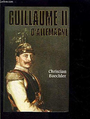 GUILLAUME II D'ALLEMAGNE