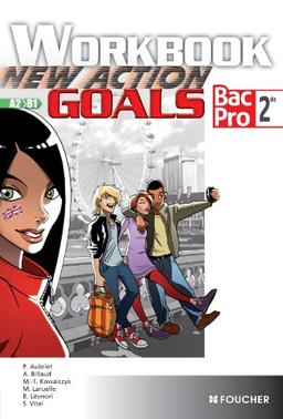 New action goals 2de bac pro, A2-B1 : workbook